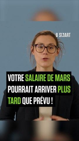 SMART SHORTS - Votre salaire de mars pourrait arriver en retard